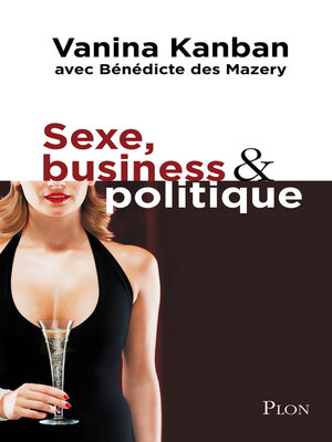 cover image of Sexe, business & politique